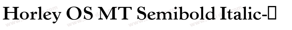 Horley OS MT Semibold Italic字体转换